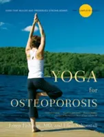 Joga na osteoporozę: Kompletny przewodnik - Yoga for Osteoporosis: The Complete Guide