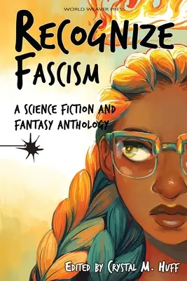 Rozpoznać faszyzm: Antologia science fiction i fantasy - Recognize Fascism: A Science Fiction and Fantasy Anthology