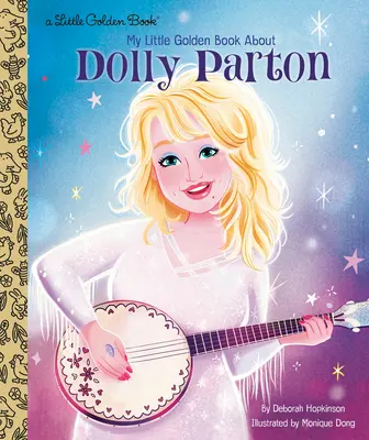 Moja mała złota księga o Dolly Parton - My Little Golden Book about Dolly Parton