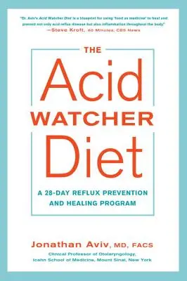 Dieta Acid Watcher: 28-dniowy program zapobiegania i leczenia refluksu - The Acid Watcher Diet: A 28-Day Reflux Prevention and Healing Program