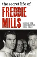 Sekretne życie Freddiego Millsa - Secret Life of Freddie Mills