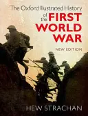 Oksfordzka ilustrowana historia pierwszej wojny światowej - The Oxford Illustrated History of the First World War