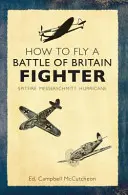 Jak latać myśliwcem Bitwy o Anglię: Spitfire, Messerschmitt, Hurricane - How to Fly a Battle of Britain Fighter: Spitfire, Messerschmitt, Hurricane