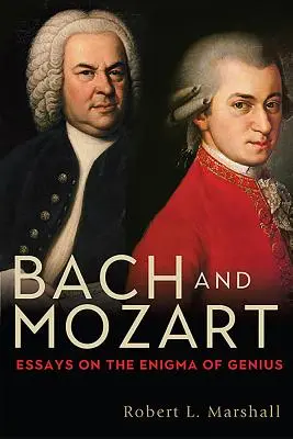 Bach i Mozart: Eseje o tajemnicy geniuszu - Bach and Mozart: Essays on the Enigma of Genius