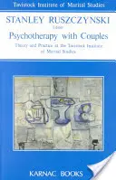 Psychoterapia par: Teoria i praktyka w Instytucie Studiów Małżeńskich Tavistock - Psychotherapy with Couples: Theory and Practice at the Tavistock Institute of Marital Studies