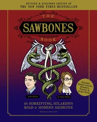 The Sawbones Book: Przezabawna, przerażająca droga do współczesnej medycyny: Książka w miękkiej oprawie poprawiona i zaktualizowana do 2020 r. Bestseller NY Times Medycyna i nauka - The Sawbones Book: The Hilarious, Horrifying Road to Modern Medicine: Paperback Revised and Updated for 2020 NY Times Best Seller Medicine and Science