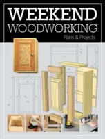 Weekendowa obróbka drewna - Weekend Woodworking