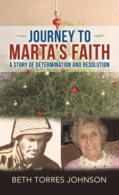 Podróż do wiary Marty: Historia determinacji i rozwiązania - Journey to Marta's Faith: A Story of Determination and Resolution