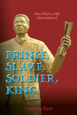 Książę Niewolnik Żołnierz Król - Prince Slave Soldier King