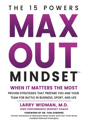 Max Out Mindset: Sprawdzone strategie przygotowujące ciebie i twój zespół do walki w biznesie, sporcie i życiu - Max Out Mindset: Proven Strategies That Prepare You and Your Team for Battle in Business, Sport, and Life