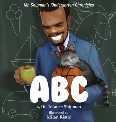 Kroniki przedszkolne pana Shipmana: ABC - Mr. Shipman's Kindergarten Chronicles: ABC