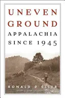 Uneven Ground: Appalachia od 1945 roku - Uneven Ground: Appalachia since 1945