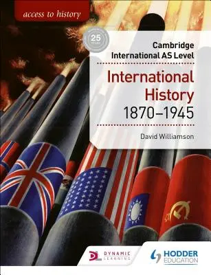 Access to History for Cambridge International as Level: Historia międzynarodowa 1870-1945 - Access to History for Cambridge International as Level: International History 1870-1945