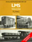 Ilustrowana historia wagonów LMS - Illustrated History of LMS Wagons