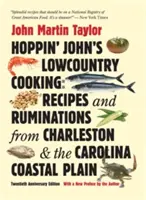 Hoppin' John's Lowcountry Cooking: Przepisy i przemyślenia z Charleston i równiny przybrzeżnej Karoliny - Hoppin' John's Lowcountry Cooking: Recipes and Ruminations from Charleston and the Carolina Coastal Plain