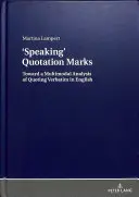 Znaki cudzysłowu: W kierunku multimodalnej analizy cytowania dosłownego w języku angielskim - Quotation Marks: Toward a Multimodal Analysis of Quoting Verbatim in English