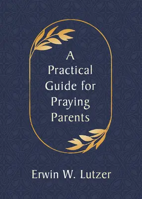 Praktyczny przewodnik dla modlących się rodziców - A Practical Guide for Praying Parents