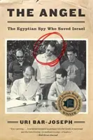 Anioł: Egipski szpieg, który uratował Izrael - The Angel: The Egyptian Spy Who Saved Israel