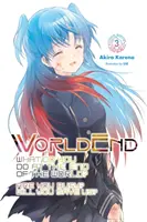 Worldend: Co robić na końcu świata? Czy jesteś zajęty? Czy nas uratujesz?, Vol. 3 - Worldend: What Do You Do at the End of the World? Are You Busy? Will You Save Us?, Vol. 3
