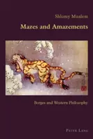 Labirynty i zdumienia; Borges i zachodnia filozofia - Mazes and Amazements; Borges and Western Philosophy