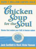 Chicken Soup For The Soul - 101 opowieści otwierających serce i ożywiających ducha - Chicken Soup For The Soul - 101 Stories to Open the Heart and Rekindle the Spirit