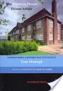 Afera więzienna w Blantyre House: Lekcje ze współczesnego polowania na czarownice - The Blantyre House Prison Affair: Lessons From a Modern-day Witch Hunt