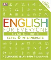 English for Everyone Practice Book Level 3 Intermediate - Kompletny program do samodzielnej nauki - English for Everyone Practice Book Level 3 Intermediate - A Complete Self-Study Programme