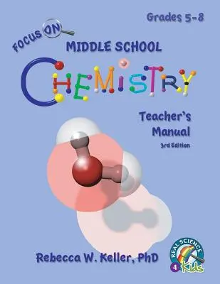 Focus On Middle School Chemistry Podręcznik nauczyciela Wydanie 3 - Focus On Middle School Chemistry Teacher's Manual 3rd Edition