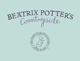 Wieś Beatrix Potter - Beatrix Potter's Countryside