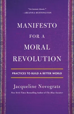 Manifest rewolucji moralnej: Praktyki budowania lepszego świata - Manifesto for a Moral Revolution: Practices to Build a Better World