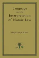 Język i interpretacja prawa islamskiego - Language and the Interpretation of Islamic Law