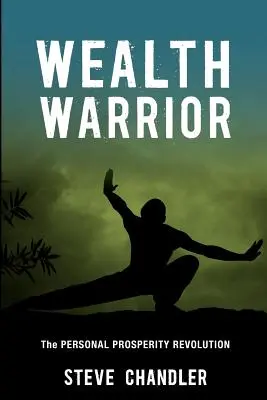 Wealth Warrior: Rewolucja osobistego dobrobytu - Wealth Warrior: The Personal Prosperity Revolution