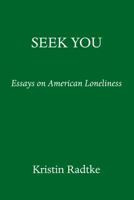 Seek You: Podróż przez amerykańską samotność - Seek You: A Journey Through American Loneliness