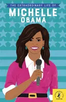 Niezwykłe życie Michelle Obamy - Extraordinary Life of Michelle Obama