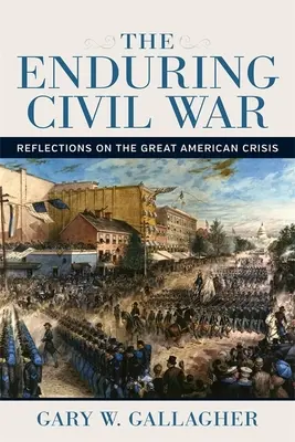 Nieustająca wojna secesyjna: refleksje na temat wielkiego amerykańskiego kryzysu - The Enduring Civil War: Reflections on the Great American Crisis