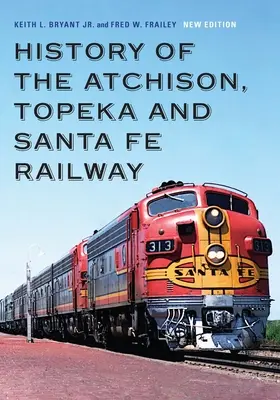 Historia kolei Atchison, Topeka i Santa Fe - History of the Atchison, Topeka and Santa Fe Railway