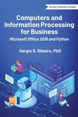 Komputery i przetwarzanie informacji dla biznesu: Microsoft Office 2019 i Python - Computers and Information Processing for Business: Microsoft Office 2019 and Python