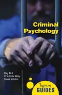 Psychologia kryminalna: Przewodnik dla początkujących - Criminal Psychology: A Beginner's Guide