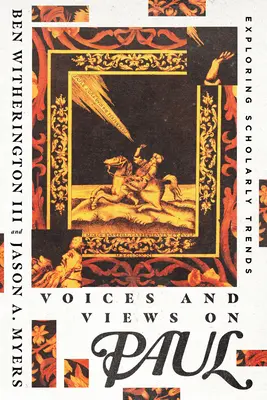 Głosy i poglądy na temat Pawła: odkrywanie trendów naukowych - Voices and Views on Paul: Exploring Scholarly Trends