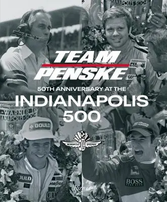 Team Penske: 50. rocznica wyścigu Indianapolis 500 - Team Penske: 50th Anniversary at the Indianapolis 500