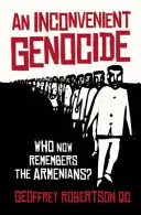 Niewygodne ludobójstwo: Kto teraz pamięta o Ormianach? - An Inconvenient Genocide: Who Now Remembers the Armenians?