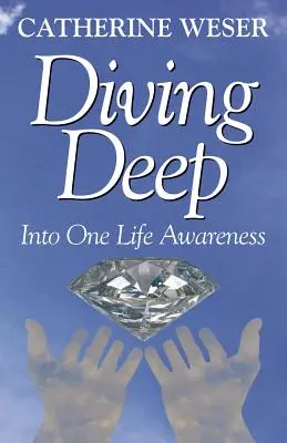 Nurkowanie w głąb: Świadomość jednego życia - Diving Deep: Into One Life Awareness