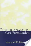 Psychoanalityczne formułowanie przypadków - Psychoanalytic Case Formulation