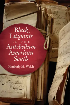 Czarnoskórzy prawnicy na amerykańskim Południu w czasach Antebellum - Black Litigants in the Antebellum American South