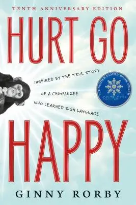 Hurt Go Happy: Powieść inspirowana prawdziwą historią szympansa, który nauczył się języka migowego - Hurt Go Happy: A Novel Inspired by the True Story of a Chimpanzee Who Learned Sign Language