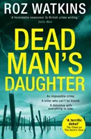 Córka nieboszczyka (a Di Meg Dalton Thriller, Book 2) - Dead Man's Daughter (a Di Meg Dalton Thriller, Book 2)