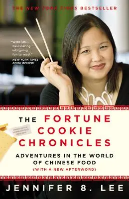 Kroniki ciasteczek z wróżbą: Przygody w świecie chińskiego jedzenia - The Fortune Cookie Chronicles: Adventures in the World of Chinese Food