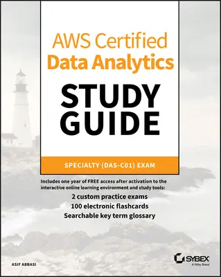 Aws Certified Data Analytics Study Guide: Egzamin specjalistyczny (Das-C01) - Aws Certified Data Analytics Study Guide: Specialty (Das-C01) Exam