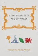 Nigdy nie wiedziałem tego o Walii - I Never Knew That about Wales