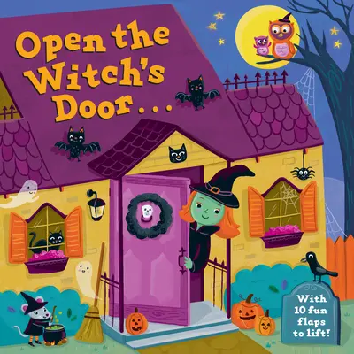 Otwórz drzwi czarownicy: Halloween Lift-The-Flap Book - Open the Witch's Door: A Halloween Lift-The-Flap Book